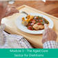 The Aged Care Sector for Dietitians Module 3