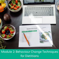 Behaviour Change Techniques for Dietitians Module 2