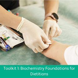 Biochemistry Foundations for Dietitians Toolkit 1