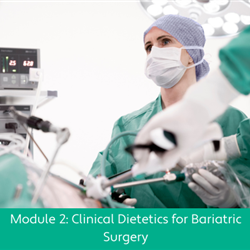 Clinical Dietetics for Bariatric Surgery Module 2