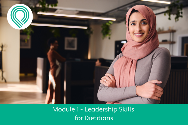 Leadership Skills for Dietitians Module 1