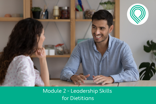 Leadership Skills for Dietitians Module 2