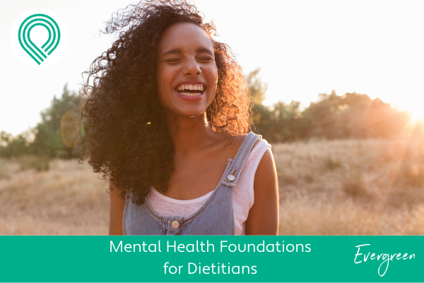 Mental Health Foundations for Dietitians