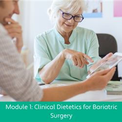 Clinical Dietetics for Bariatric Surgery Module 1