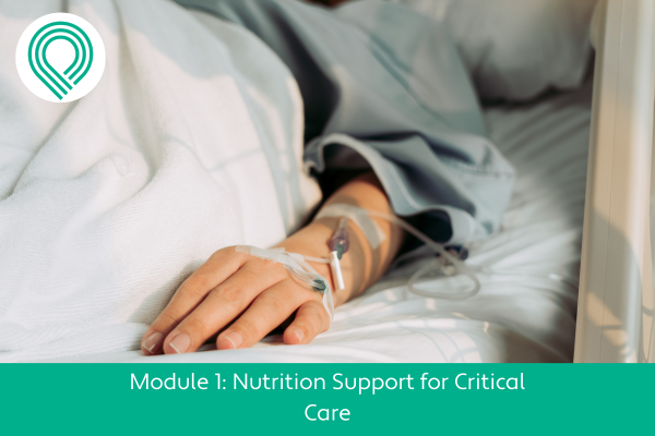 Nutrition Support for Critical Care Module 1