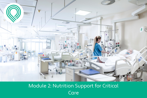 Nutrition Support for Critical Care Module 2