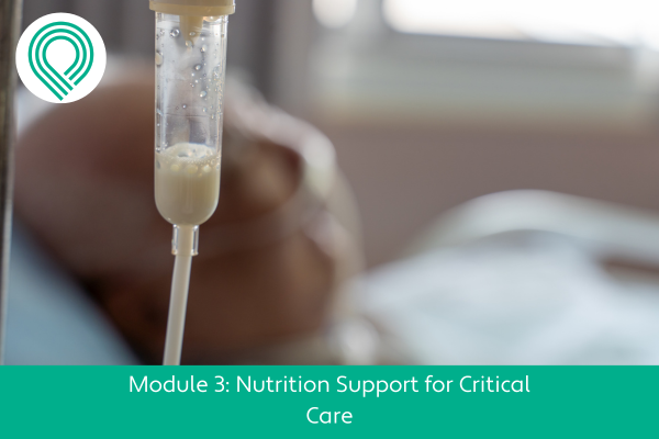 Nutrition Support for Critical Care Module 3