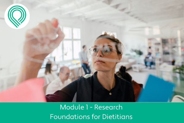 Research Foundations for Dietitians Module 1
