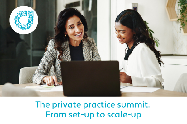 The Private Practice Summit: From Set-Up to Scale-Up