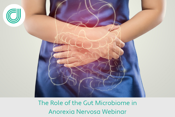 The Role of the Gut Microbiome in Anorexia Nervosa